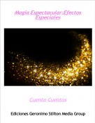 Cuenta Cuentos - Magia Espectacular:Efectos Especiales