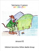 Amore10 - Salviamo il pesce ARCOBALENO