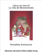 Periodista Aventurera - Libros sin letra 8La vida de Metomentodo