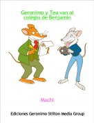 Machi - Geronimo y Tea van al colegio de Benjam&iacute;n