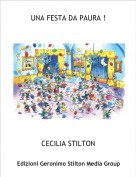 CECILIA STILTON - UNA FESTA DA PAURA !