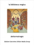 dottormalvagio - la biblioteca magica