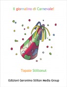 Topale Stiltonut - Il giornalino di Carnevale!