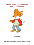 Arwen - DOV'E' FINITO BENJAMIN?PARTE SECONDA