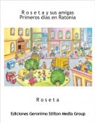 R o s e t a - R o s e t a y sus amigas Primeros dias en Ratonia