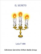 Lola F-MM - EL SECRETO