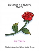 ZIA TOPILLA - UN SOGNO CHE DIVENTA REALTA'