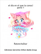 RatoncitaStar - el d&iacute;a en el que la conoc&iacute;parte 1