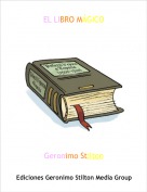 Geronimo Stilton - EL LIBRO M&Aacute;GICO