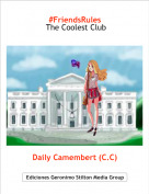 Daily Camembert (C.C) - #FriendsRules The Coolest Club