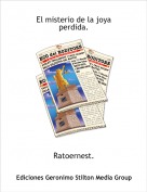 Ratoernest. - El misterio de la joya perdida.