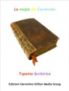 Topetta Scrittrice - La magia del Carnevale