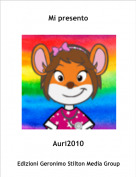 Auri2010 - Mi presento