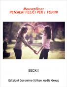 BECKI! - Mousepiksa:PENSIERI FELICI PER I TOPINI