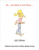 GELTOPINA - Ah , che bella la mia Patty...