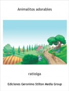 ratiolga - Animalitos adorables