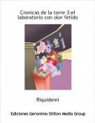 Riquidemi - Cronicas de la torre 3:el laboratorio con olor fetido