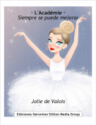 Jolie de Valois - &middot; L'Acad&eacute;mie &middot;Siempre se puede mejorar