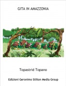 Topastrid Topano - GITA IN AMAZZONIA