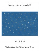 Sam Stilton - Spazio , sto arrivando !!