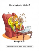 Knagerknul - Het einde der tijden?