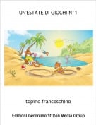 topino franceschino - UN'ESTATE DI GIOCHI N&deg;1