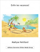 Ma&euml;lyse Netillard - Enfin les vacances!
