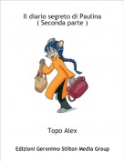 Topo Alex - Il diario segreto di Paulina( Seconda parte )