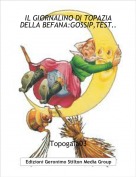 Topogaia03 - IL GIORNALINO DI TOPAZIA DELLA BEFANA:GOSSIP,TEST..