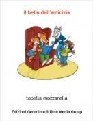 topella mozzarella - il bello dell'amicizia