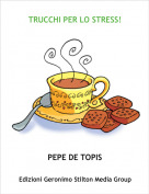 PEPE DE TOPIS - TRUCCHI PER LO STRESS!