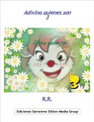 R.R. - Adivina quienes son3