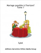 Sybil - Mariage possible &agrave; l'horizon? Tome 1