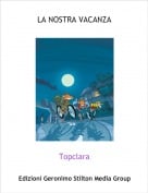 Topclara - LA NOSTRA VACANZA