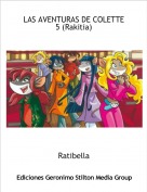 Ratibella - LAS AVENTURAS DE COLETTE 5 (Rakitia)