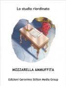 MOZZARELLA AMMUFFITA - Lo studio riordinato