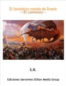 S.R. - El fant&aacute;stico mundo de Dranix---El comienzo---