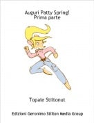 Topale Stiltonut - Auguri Patty Spring!Prima parte