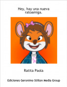 Ratita Paola - Hey, hay una nueva ratoamiga.