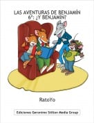 RatoYo - LAS AVENTURAS DE BENJAM&Iacute;N6&ordm;: &iquest;Y BENJAM&Iacute;N?