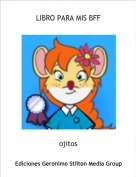 ojitos - LIBRO PARA MIS BFF