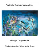Giorgio Gorgonzola - Pericolo:Evacuamento citt&agrave;!