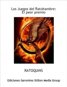 RATOQUINS - Los Juegos del Ratohambre:El peor premio