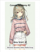 Amy Scott :D - Canada Academy #2