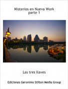 Las tres llaves - Misterios en Nueva Workparte 1