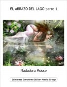 Nadadora Mouse - EL ABRAZO DEL LAGO parte 1