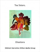 Elisottera - Tea Sisters.