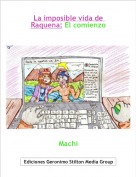 Machi - La imposible vida de Raquena: El comienzo