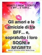 ... Bibi o bao - SEGRETI E PREMI... SCRITTE E BFF... E TANTA...