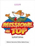 SUPERTOPINA - GOSSIP!
